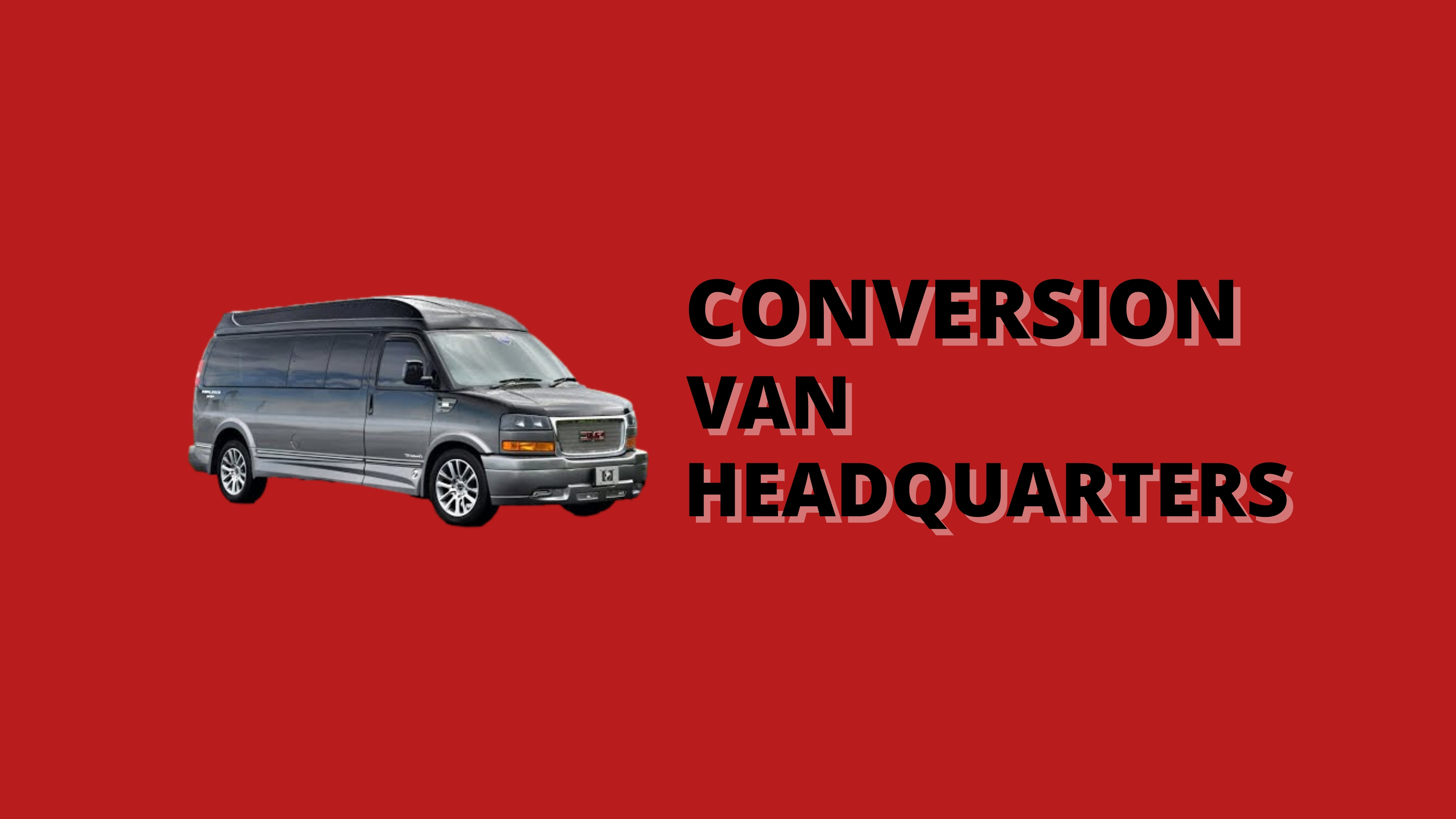 Conversion Van Headquarters