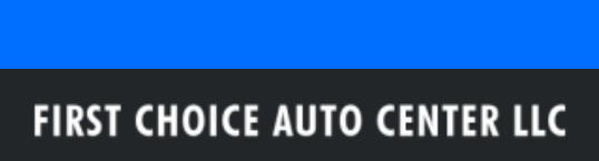 First Choice Auto Center Llc